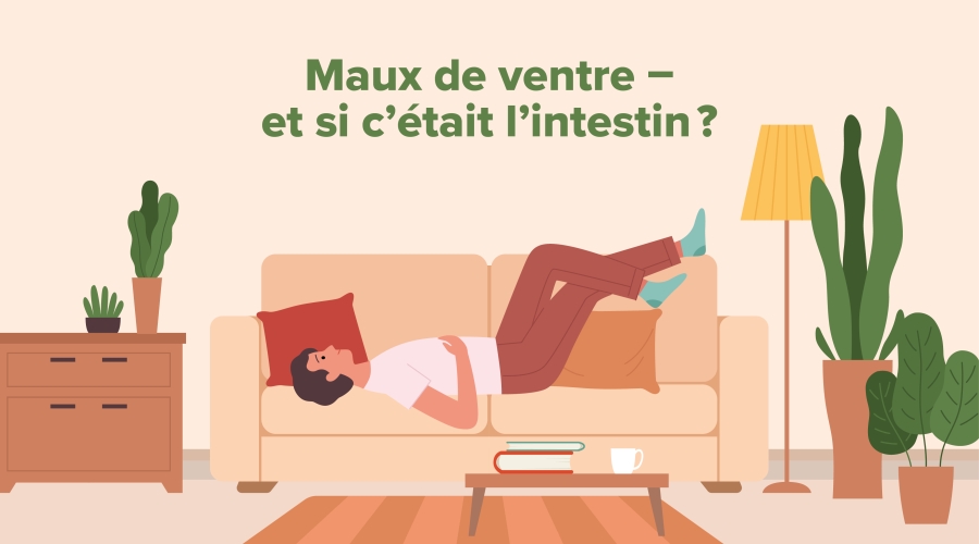 Maux de ventre - et si c’était l’intestin?